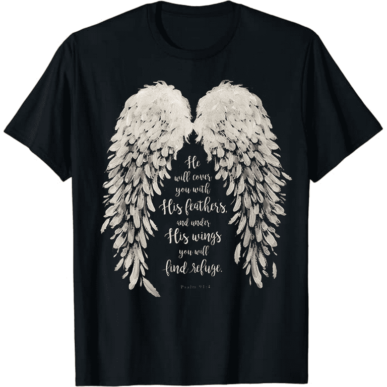 He Will Cover You With His Feathers T-Shirt He Will Cover You With His Feathers T-Shirt
