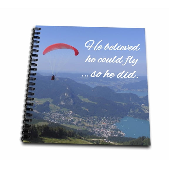 3dRose, He believed he could fly so he did - inspiring words - paraglider, Mini Notepad 4 x 4 inch