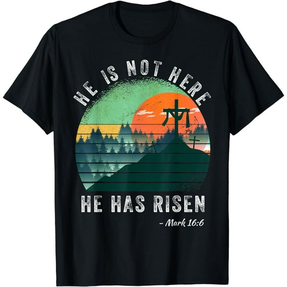 He has Risen Tee He is not Here Jesus Christ Cross T-Shirt
