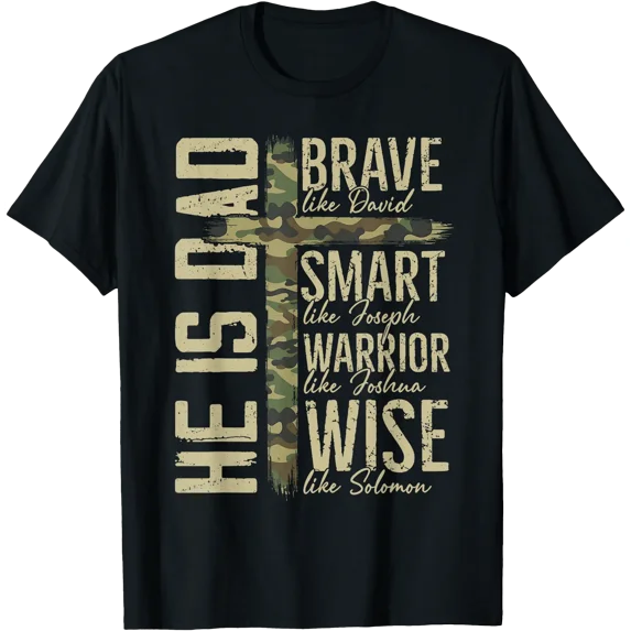 Dada T He is Dad Camo Cross Brave David Fathers Day Christian Daddy T-Shirt ...