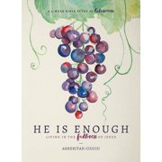He Is Enough Living in the Fullness of Jesus a Study in Colossians, Paperback