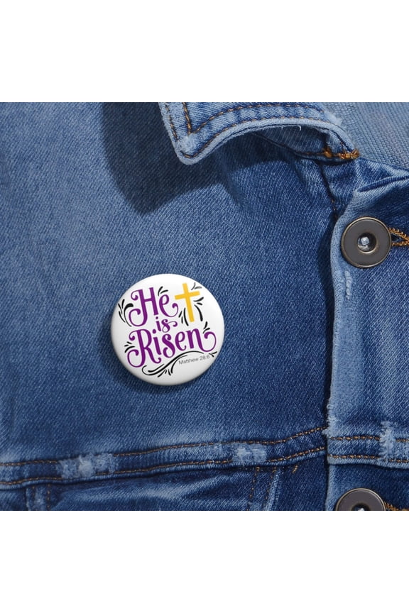 He is Risen Custom White Pin Buttons