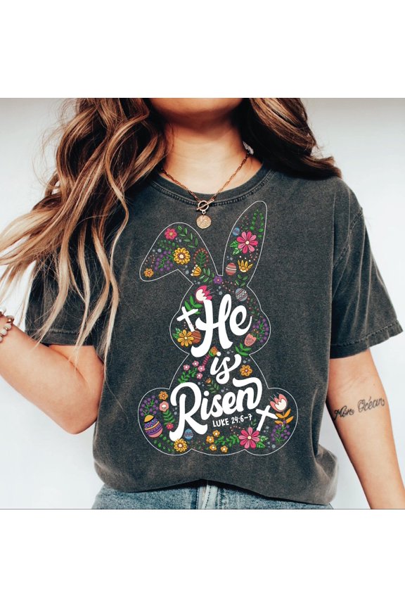 He is Risen Easter Shirt Floral Bunny Tee L632