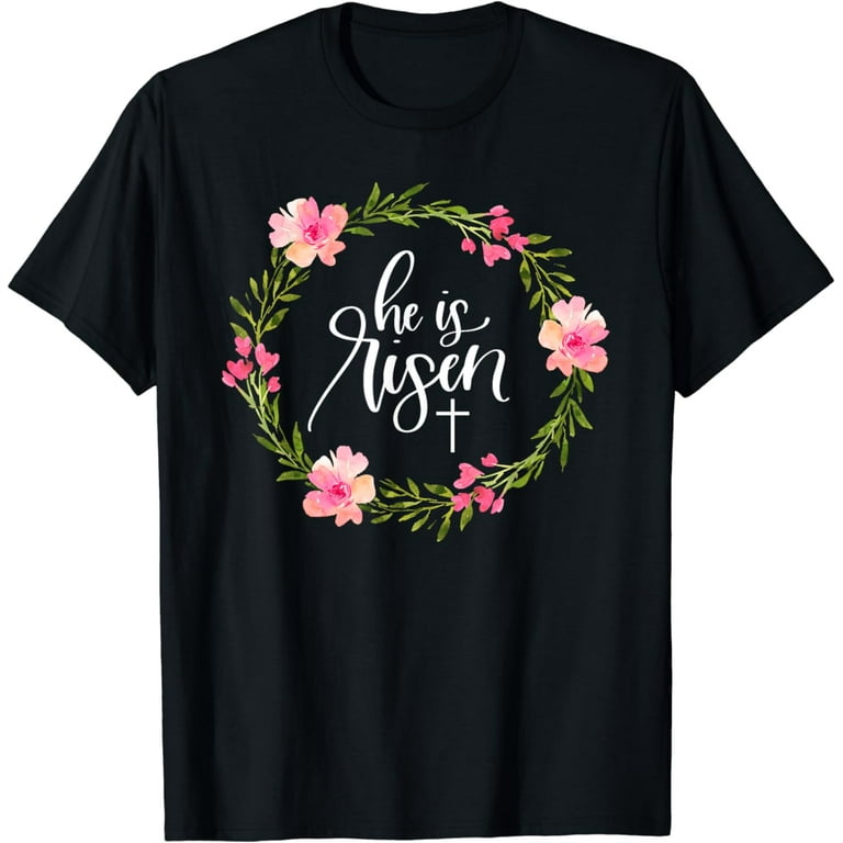 He Is Risen Christian Happy Easter Funny Gift Tshirt He Is Risen Christian Happy Easter Funny Gift Tshirt