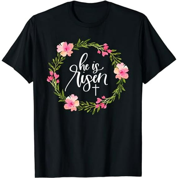 He is Risen Jesus Christian Happy Easter Floral Wreath Shirt T-Shirt