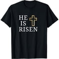 thumbnail image 1 of He is Risen T-Shirt Jesus Christ Religious Easter Shirts T-Shirt, 1 of 3