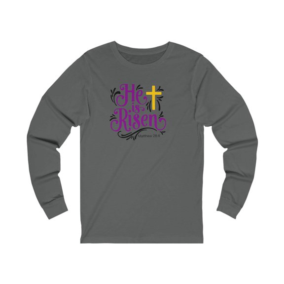 He is Risen Women’s Unisex Jersey Long Sleeve Tee