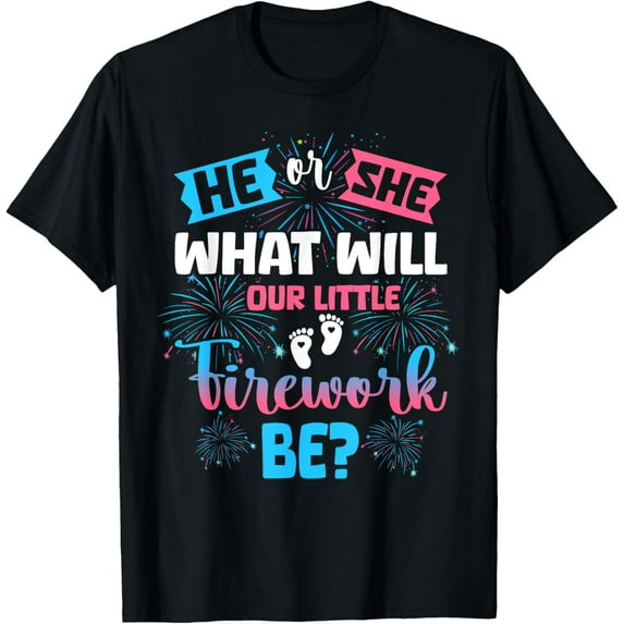 He or She What Will Our Little Firework Be Gender Reveal T-ShirtMen and women, Black T-shirt, size: Extra large