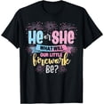thumbnail image 1 of He or She What Will Our Little Firework Be Gender Reveal T-Shirt, 1 of 4