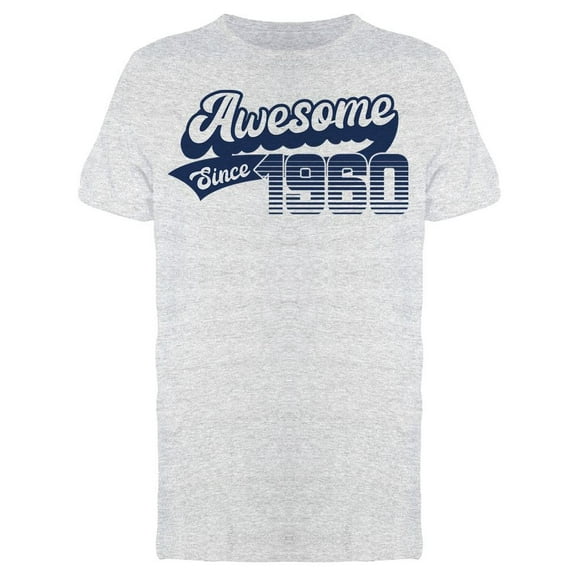 He's Awesome Since 1960 Men's T-shirt