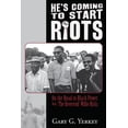 thumbnail image 1 of He's Coming to Start Riots: On the Road to Black Power With 'The Reverend' Willie Ricks, (Paperback), 1 of 1