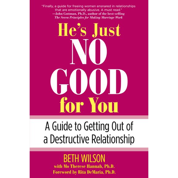 He's Just No Good for You : A Guide To Getting Out Of A Destructive Relationship (Edition 1) (Paperback)