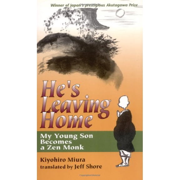 Pre-Owned He's Leaving Home: My Young Son Becomes a Zen Monk Paperback