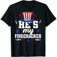 thumbnail image 1 of He's My Firecracker Fun USA Independence 4th Of July Graphic T-Shirt, 1 of 3