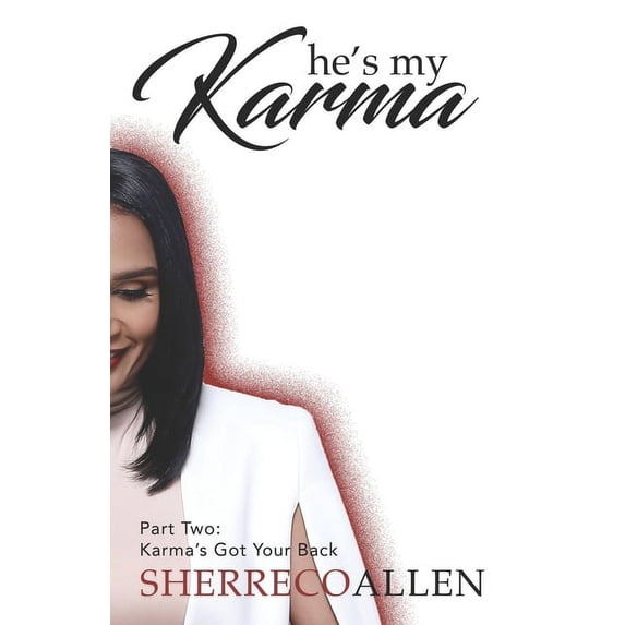 He's My Karma: Karma's Got Your Back, (Paperback)