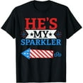thumbnail image 1 of He's My Sparkler Funny 4th of July Cute Couple Matching T-Shirt, 1 of 3