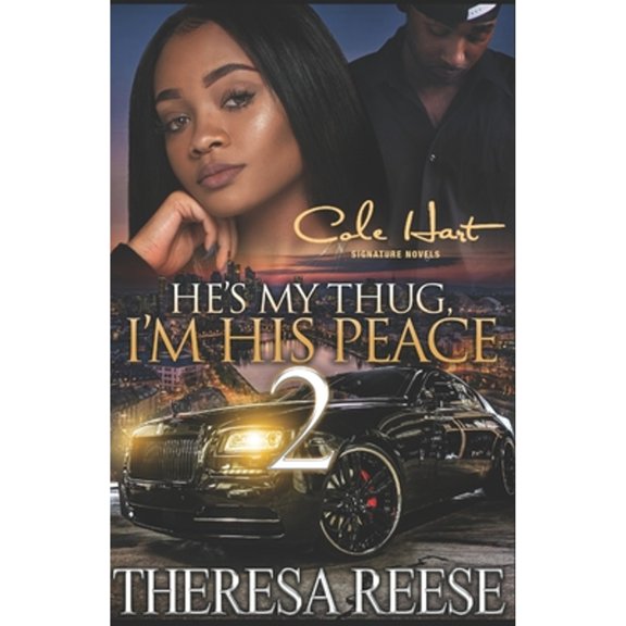 Pre-Owned He's My Thug, I'm His Peace 2: An Urban Romance Novel (Paperback 9798629851257) by Theresa Reese