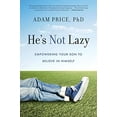 thumbnail image 1 of Pre-Owned He's Not Lazy: Empowering Your Son to Believe in Himself (Hardcover) 1454916877 9781454916871, 1 of 1