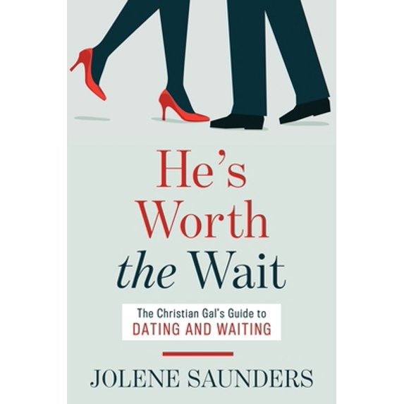 Pre-Owned He's Worth the Wait: The Christian Gal's Guide to Dating and Waiting (Paperback) 164645104X 9781646451043