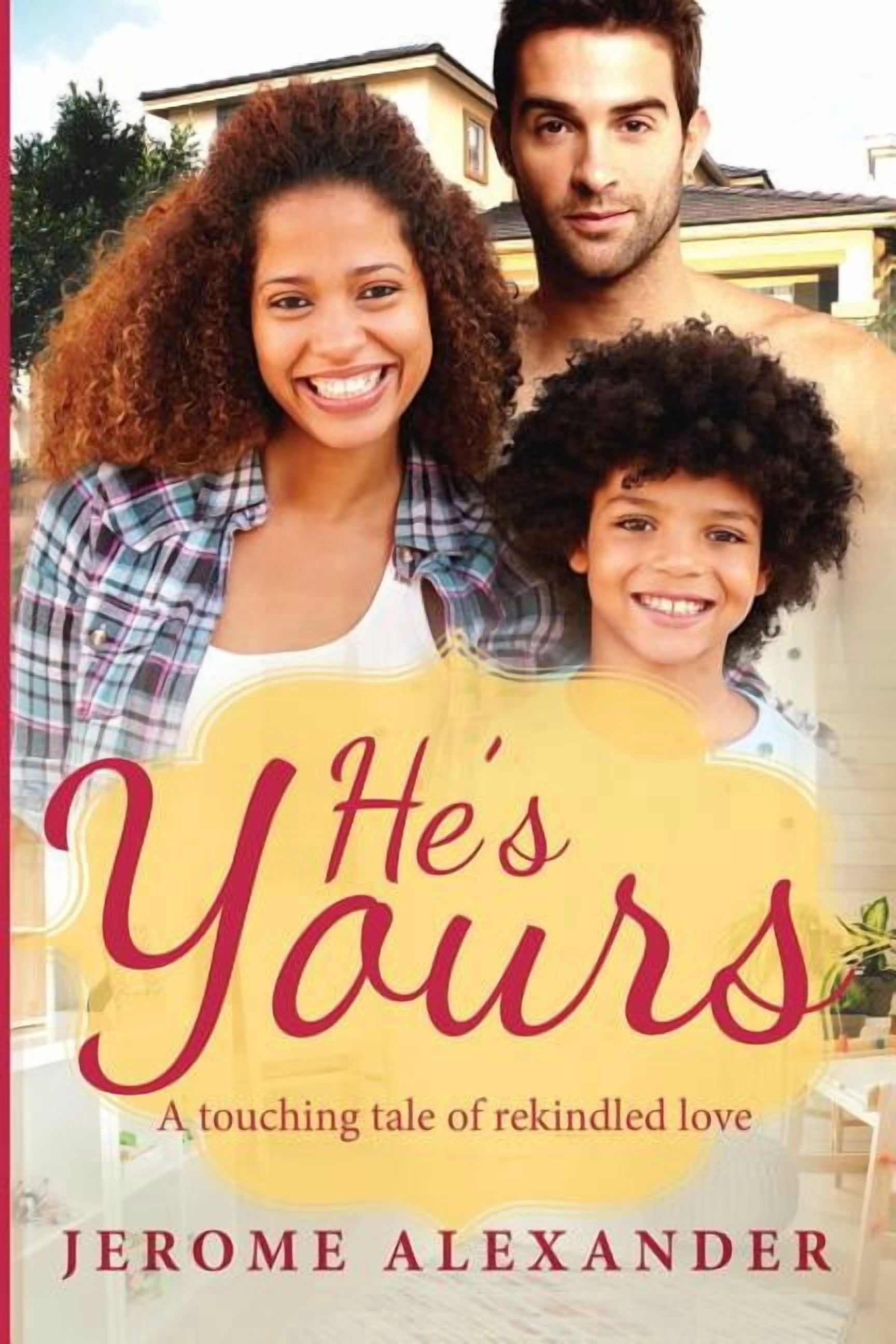 He's Yours: A Clean Billionaire Single Parent BWWM Romance, (Paperback)