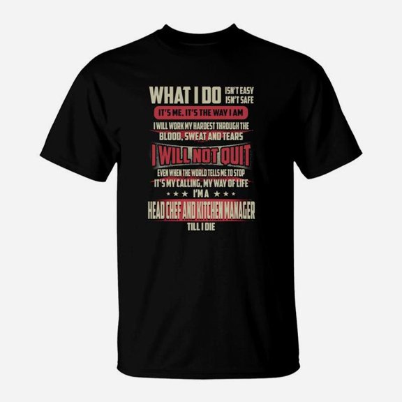 Head Chef And Kitchen Manager What I Do Job Shirts TShirt
