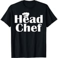 thumbnail image 1 of Head Chef Culinary Arts Graduation New Job Gift T-Shirt, 1 of 3