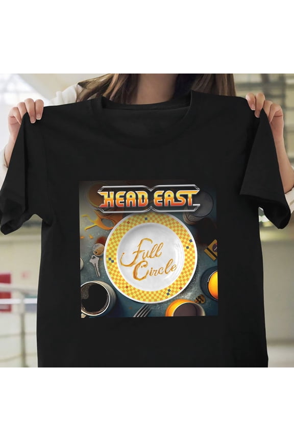 Head East - Full Circle Gift For Fan On Tour T SHIRT FULL Size S-5XL TT1007