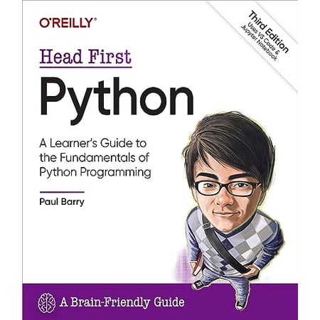 Head First Python: A Learner s Guide to the Fundamentals of Python Programming a Brain-Friendly Guide (Paperback)