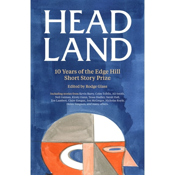 Head Land : 10 Years of the Edge Hill Short Story Prize (Hardcover)