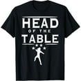 thumbnail image 1 of Head Of The Table T-Shirt, 1 of 5