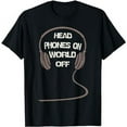 thumbnail image 1 of Head Phones On World Off Men & Women Music Lovers T Shirt, 1 of 3