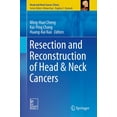 thumbnail image 1 of Head and Neck Cancer Clinics Resection and Reconstruction of Head & Neck Cancers, (Hardcover), 1 of 1