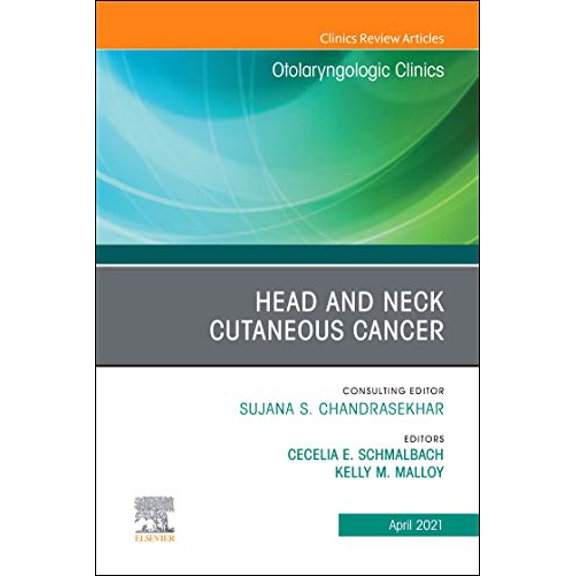 Pre-Owned Head and Neck Cutaneous Cancer, An Issue of Otolaryngologic Clinics of North America (Volume 54-2) (The Clinics: Surgery, Volume 54-2) Paperback