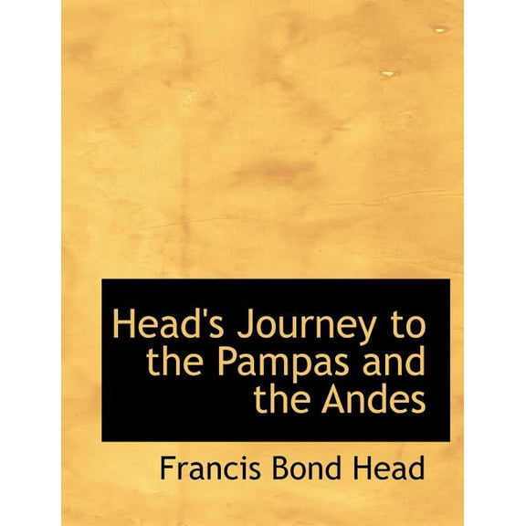 Head's Journey to the Pampas and the Andes (Paperback)