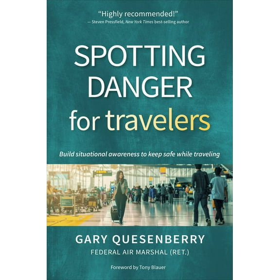 Head's Up Spotting Danger for Travelers: Build Situational Awareness to Keep Safe While Traveling, (Hardcover)