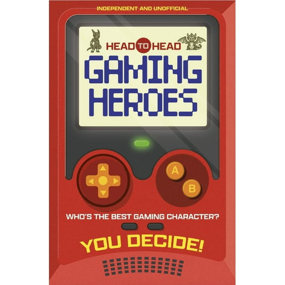 Head to Head: Gaming Heroes: Who's the Best Gaming Character?, (Paperback)