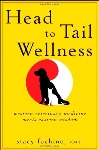 Pre-Owned Head to Tail Wellness: Western Veterinary Medicine Meets Eastern Wisdom (Paperback) 0470506121 9780470506127
