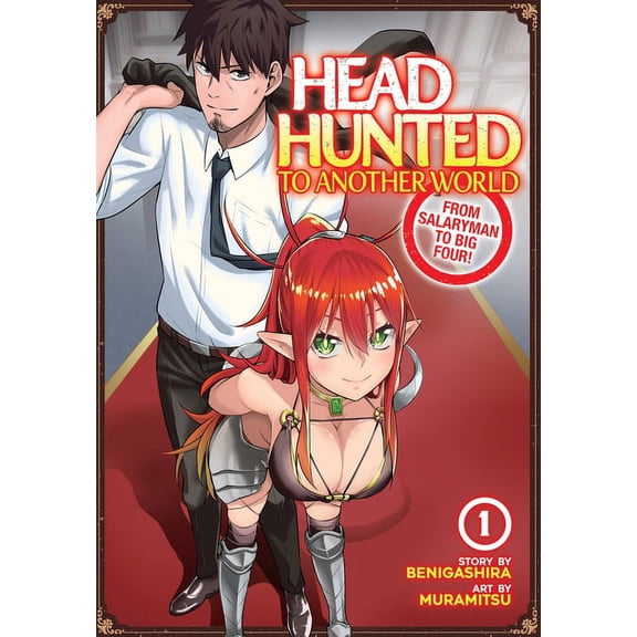 Headhunted to Another World: From Salary Headhunted to Another World: From Salaryman to Big Four! Vol. 1, (Paperback)