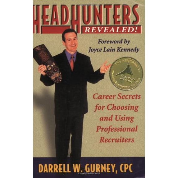 Pre-Owned Headhunters Revealed!: Career Secrets for Choosing and Using Professional Recruiters (Paperback) 0967422906 9780967422909