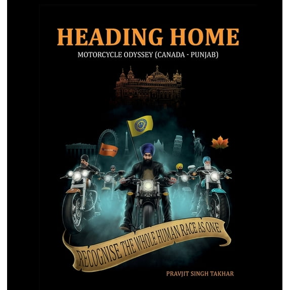 Heading Home: Motorcycle Odyssey (Canada - Punjab), (Hardcover)