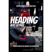 Heading Into Extras, (Paperback)