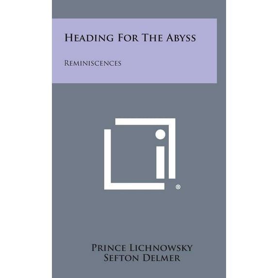 Heading for the Abyss : Reminiscences (Hardcover)
