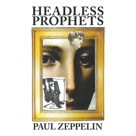 Headless Prophets, (Paperback)