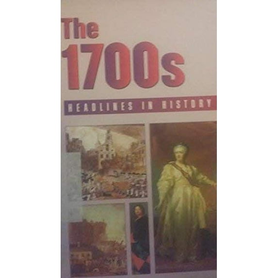 Pre-Owned Headlines in History - The 1700s (hardcover edition) (Hardcover) 0737705426 9780737705423