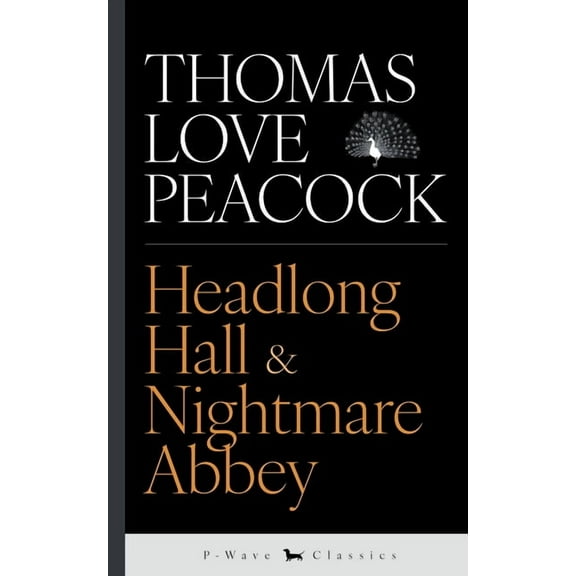 P-Wave Classics Headlong Hall & Nightmare Abbey, Book 1, (Paperback)