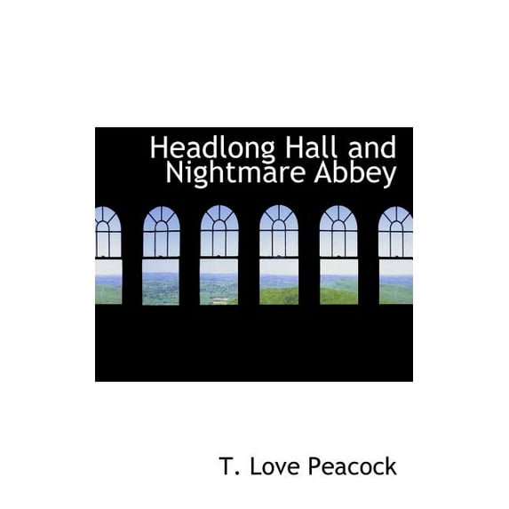 Headlong Hall and Nightmare Abbey (Paperback)