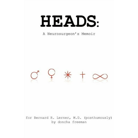 Heads: A Neurosurgeon's Memoir (Paperback)