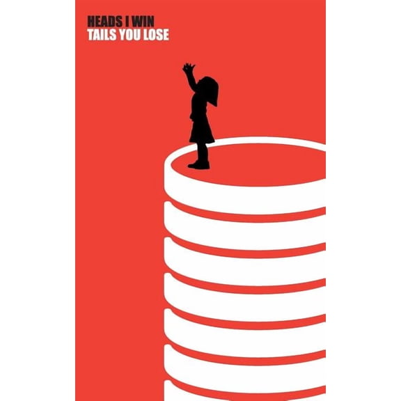 Heads I Win, Tails you Lose, (Paperback)