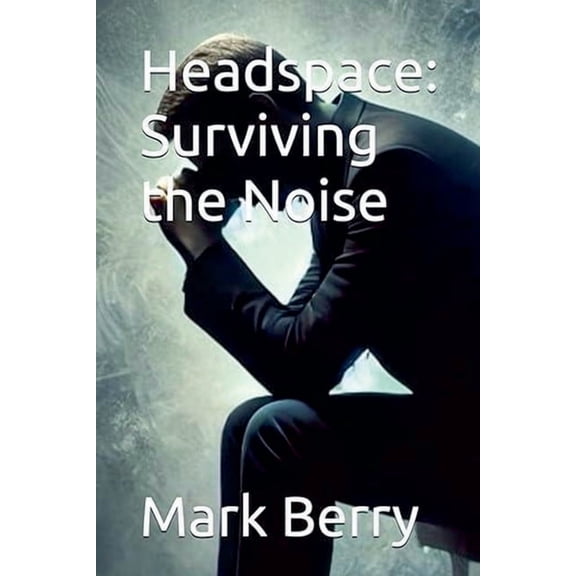 Headspace: Surviving the Noise, (Paperback)