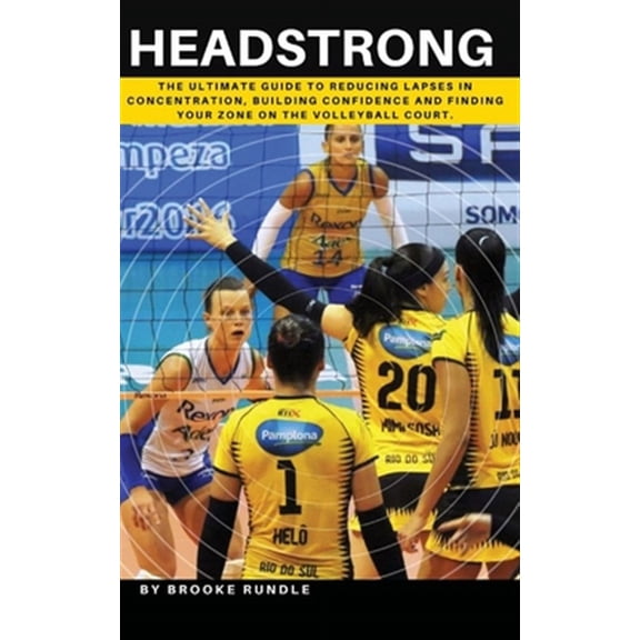 Headstrong: The ultimate guide to reducing lapses in concentration, building confidence and finding (Paperback) by Brooke Rundle